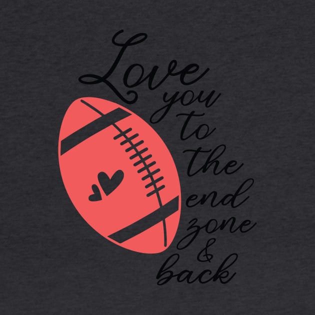 love you to the end zone and back by mankjchi